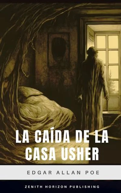La caída de la Casa Usher: Terror Gótico, Locura y Decadencia en un Relato Inolvidable