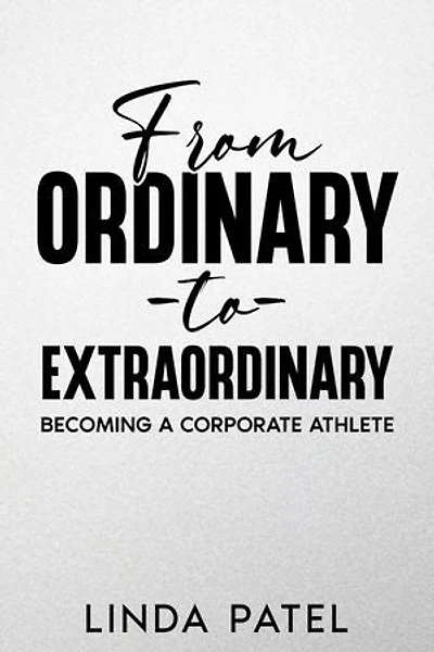 From ordinary to extraordinary: Becoming a Corporate Athlete