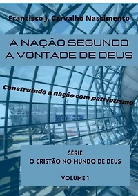 A Nação Segundo A Vontade De Deus