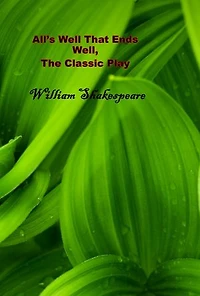 All’s Well That Ends Well, The Classic Play