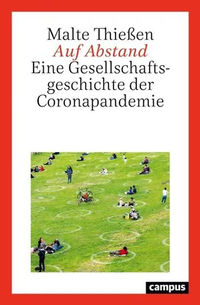 Auf Abstand: Eine Gesellschaftsgeschichte der Coronapandemie
