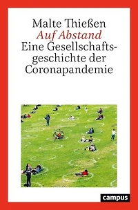 Auf Abstand: Eine Gesellschaftsgeschichte der Coronapandemie
