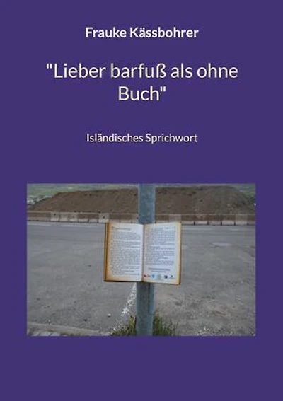 "Lieber barfuß als ohne Buch"
