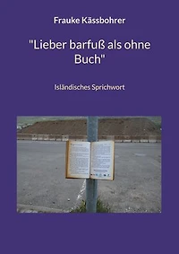 "Lieber barfuß als ohne Buch"