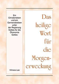Ein Christenleben und ein Gemeindeleben unter der Regierung Gottes für die Ökonomie Gottes