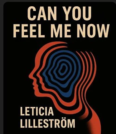 Can You Feel Me Now?