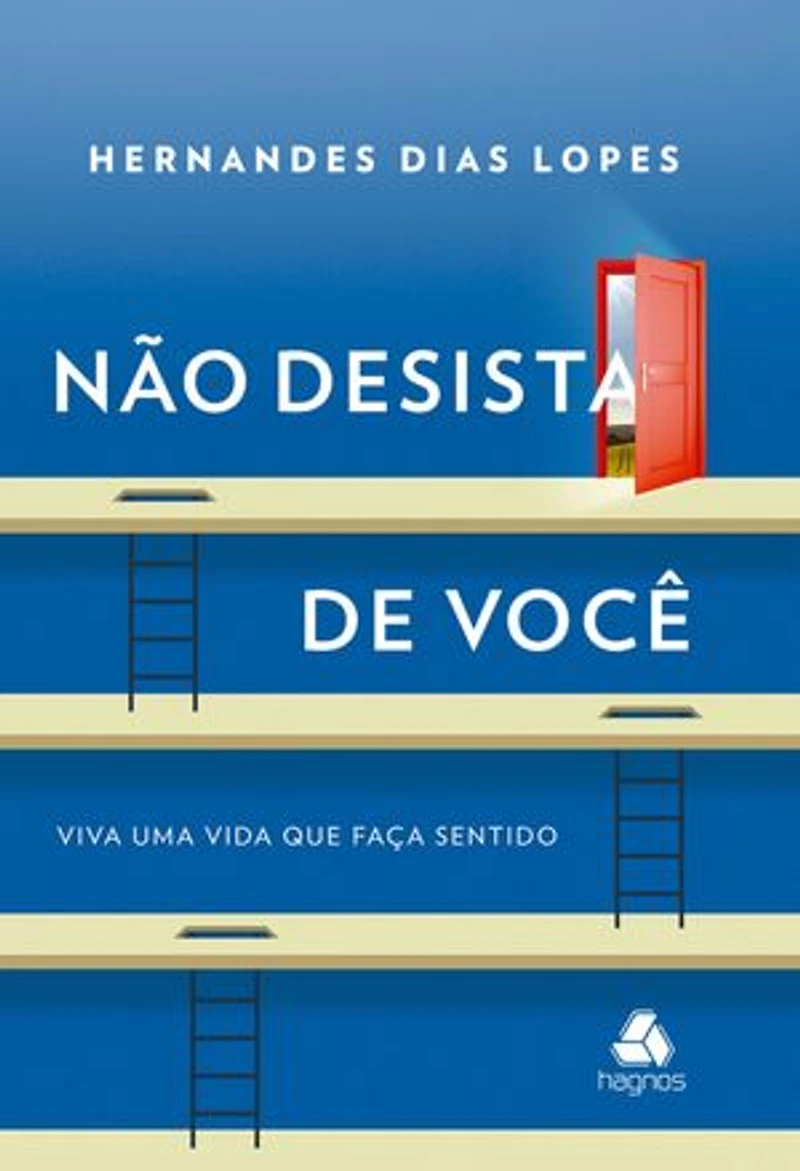 Não Desista de Você: Viva uma vida que faça sentido