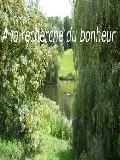 A la recherche du bonheur