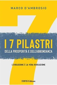 I 7 pilastri della prosperità e dell’abbondanza: L’evoluzione è la vera rivoluzione