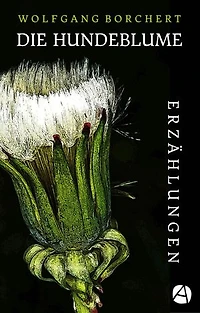 Die Hundeblume: Erzählungen