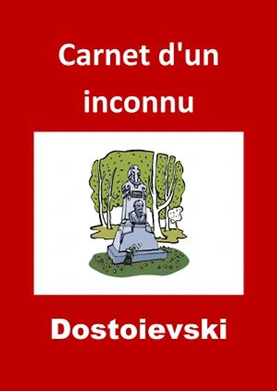 Carnet d'un inconnu: (Edition Intégrale - Version Entièrement Illustrée)