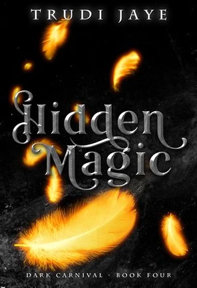 Hidden Magic: An Action-Packed Paranormal Fantasy Romance