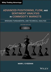 Advanced Positioning, Flow, and Sentiment Analysis Commodity Markets: Bridging Fundamental Technical