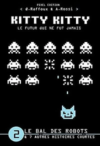 KITTY KITTY - Le futur qui ne fut jamais: LE BAL DES ROBOTS