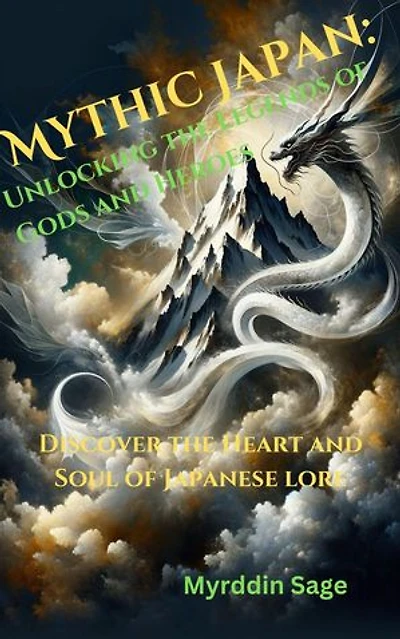 Mythic Japan: Unlocking the Legends of Gods and Heroes