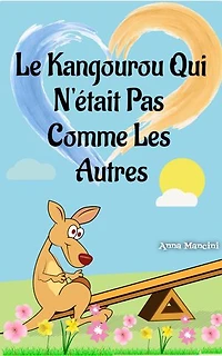 Le Kangourou Qui N'était Pas Comme Les Autres