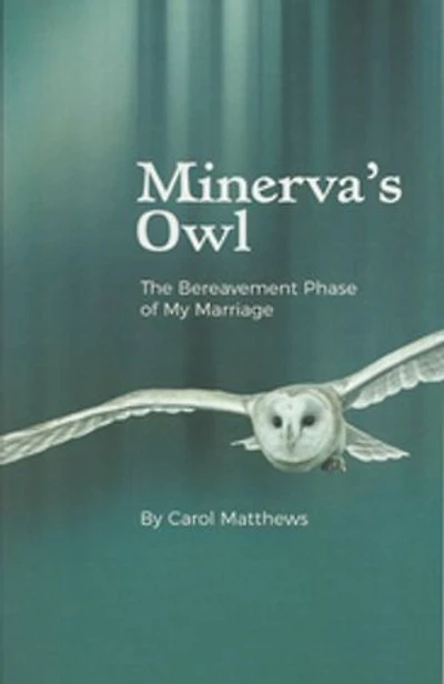 Minerva's Owl: Afterthoughts on Love and Loss