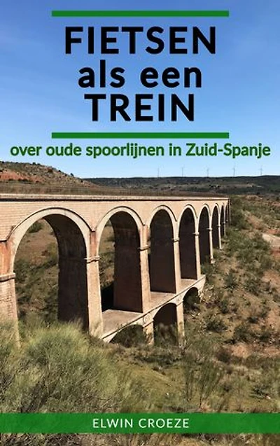 Fietsen als een trein: over oude spoorlijnen in Zuid-Spanje
