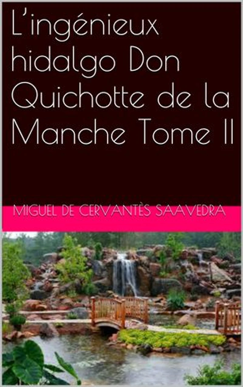 L’ingénieux hidalgo Don Quichotte de la Manche Tome II