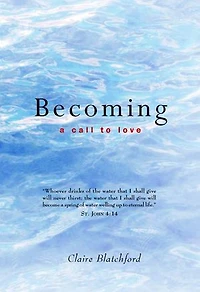 Becoming: A Call to Love