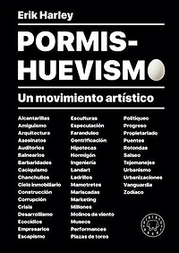 Pormishuevismo: Un movimiento artístico. El libro definitivo