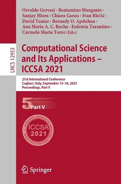 Computational Science And Its Applications - Iccsa 2021: 21st International Conference, Cagliari, Italy, September 13-16, 2021, Proceedings, Part V