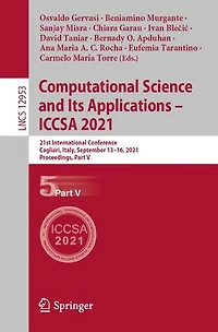 Computational Science And Its Applications - Iccsa 2021: 21st International Conference, Cagliari, Italy, September 13-16, 2021, Proceedings, Part V