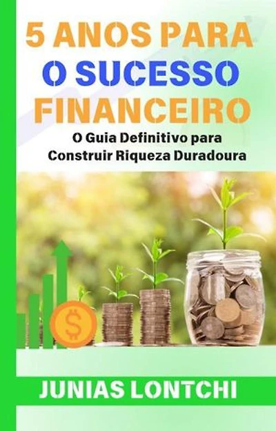 5 Anos para o Sucesso Financeiro