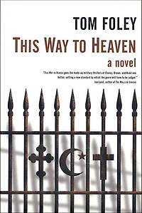 This Way to Heaven: A Novel