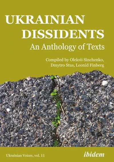 Ukrainian Dissidents: An Anthology Of Texts