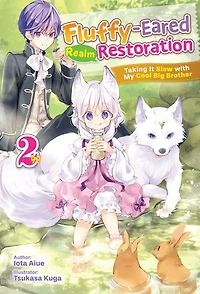 Fluffy-Eared Realm Restoration: Taking It Slow with My Cool Big Brother Volume 2