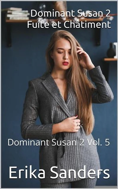 Dominant Susan 2. Fuite et Châtiment: Dominant Susan 2, #5