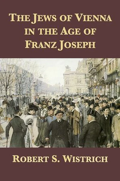 the Jews of Vienna Age Franz Joseph