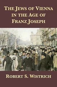 the Jews of Vienna Age Franz Joseph