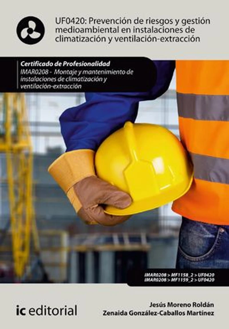 Prevención de Riesgos y gestión medioambiental en instalaciones climatización ventilación-extracción. IMAR0208