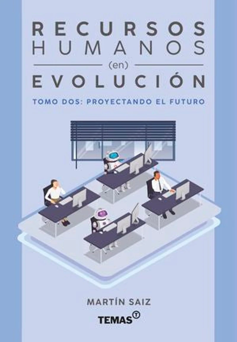 Recursos humanos en evolucion: Tomo 2: Proyectando el futuro