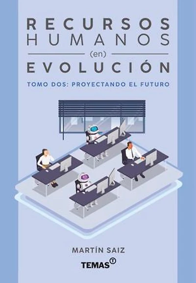 Recursos humanos en evolucion: Tomo 2: Proyectando el futuro