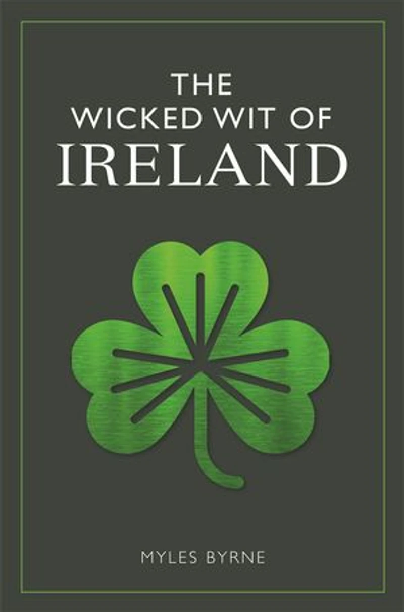 WICKED WIT OF IRELAND