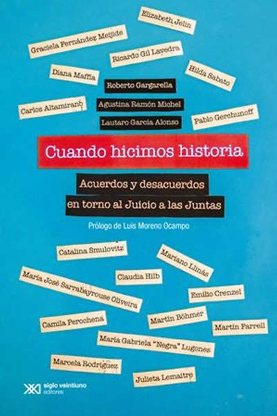 Cuando hicimos historia: Acuerdos y desacuerdos en torno al Juicio a las Juntas