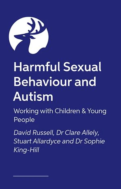 Harmful Sexual Behaviour and Autism: Working with Children Young People