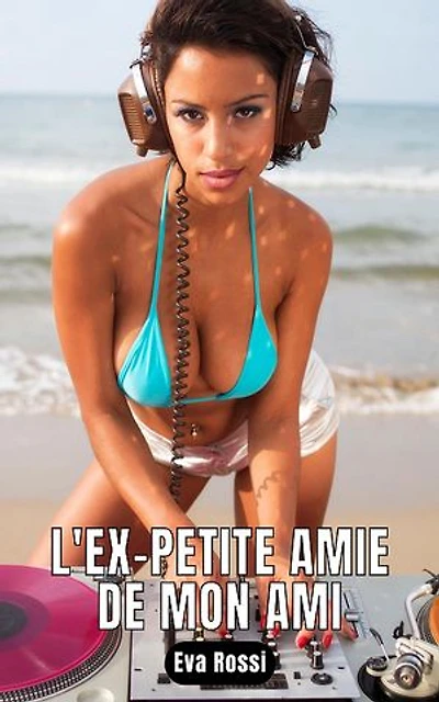 L'ex-petite amie de mon ami: 16 Histoires de sexe explicite
