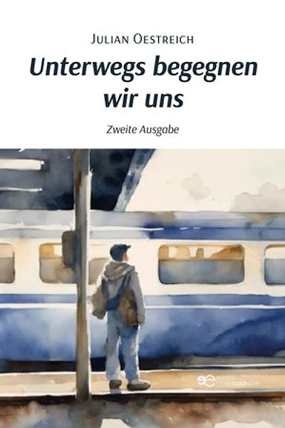 Unterwegs begegnen wir uns