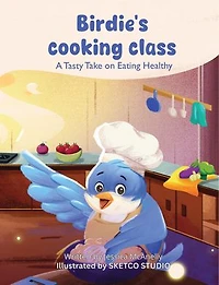 Birdie's Cooking Class: A Tasty Take on Eating Healthy