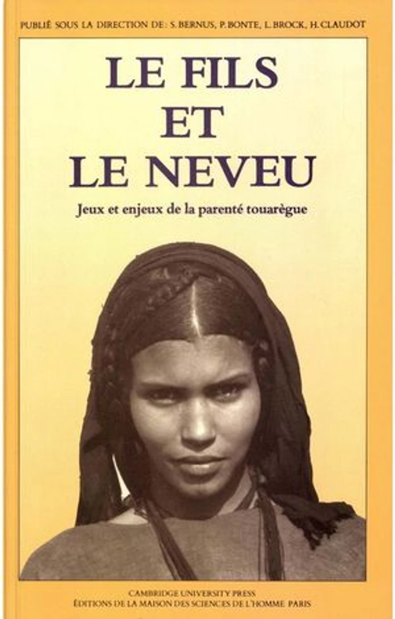 Le fils et le neveu: Jeux et enjeux de la parenté touarègue