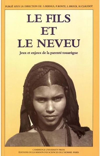 Le fils et le neveu: Jeux et enjeux de la parenté touarègue