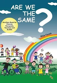 Are We The Same? Ancillary Book for Parents, Teachers and SLOs