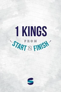 1 Kings from Start2Finish: Start2Finish Bible Studies, #12