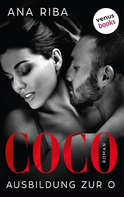 Coco - Ausbildung zur O: Erotischer Roman