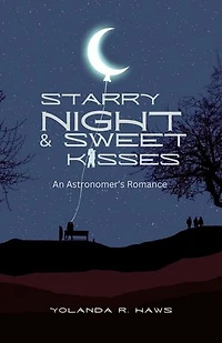 Starry Night and Sweet Kisses: An Astronomer’s Romance