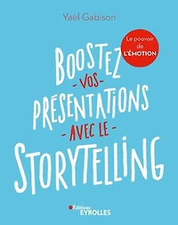 Boostez vos présentations avec le storytelling: pouvoir de l'émotion